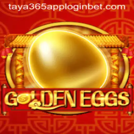GoldenEggs and the Taya365 App: A Comprehensive Guide