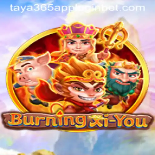 Exploring the Exciting World of BurningXiYou and Taya365 App Login