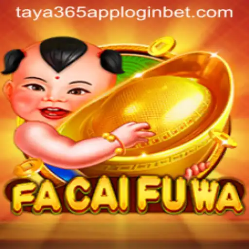 Exploring FaCaiFuWa: A Comprehensive Overview and How to Access via taya365 App