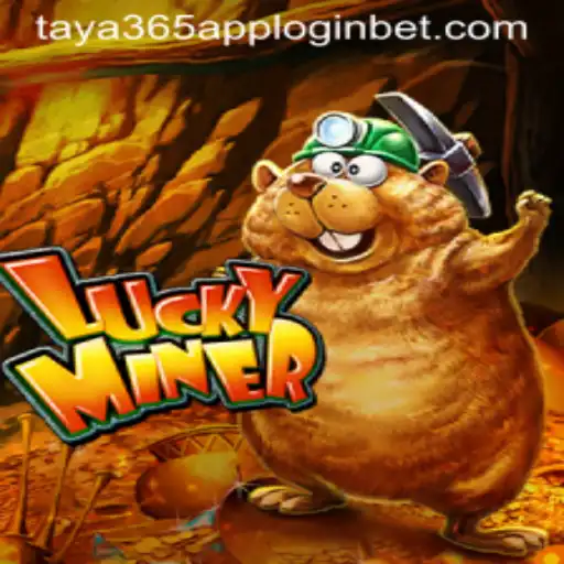 Exploring the World of LuckyMiner and Seamless Access with Taya365