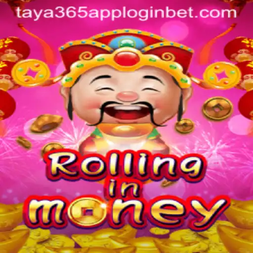 RollingInMoney: The Ultimate Gaming Experience with Taya365 App