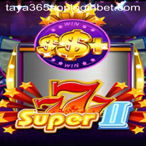 Discovering Super777II: A Thrilling Gaming Adventure with taya365 App Login